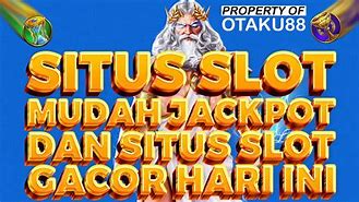 Rekomendasi Situs Slot Mudah Jackpot 2024 Terbaru Hari Ini